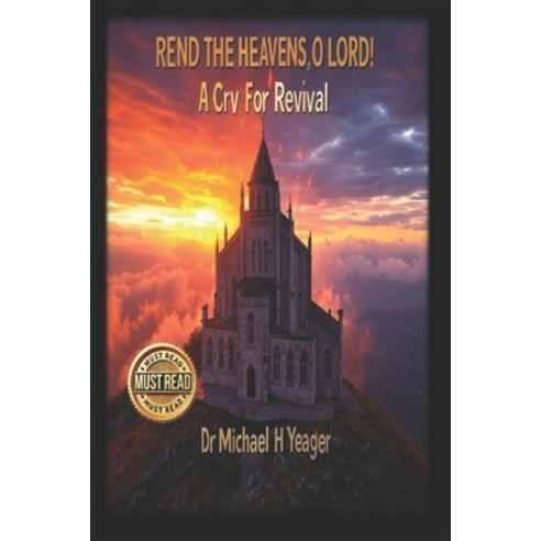 (영문도서) Rend the Heavens O Lord!: A Cry For Revival Paperback, Independently Published, English, 9798311652711