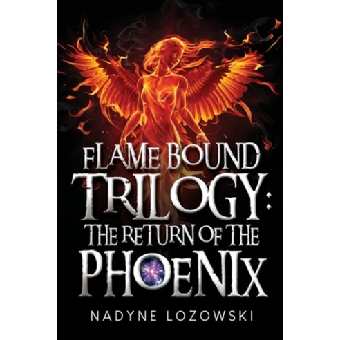 (영문도서) Flame Bound Trilogy: The Return of The Phoenix Paperback, Vanguard Press, English, 9781800164413
