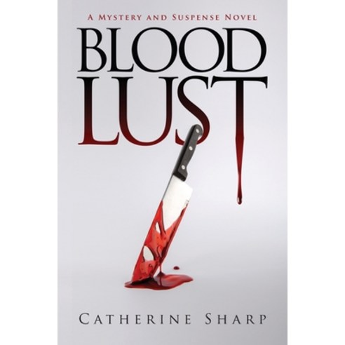 Blood Lust Paperback, Author Reputation Press, LLC, English, 9781649611031
