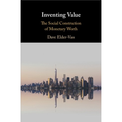 (영문도서) Inventing Value: The Social Construction of Monetary Worth Paperback, Cambridge University Press, English, 9781009199322