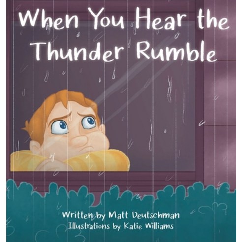 (영문도서) When You Hear the Thunder Rumble Hardcover, Oxygen Publishing, English, 9781990093241