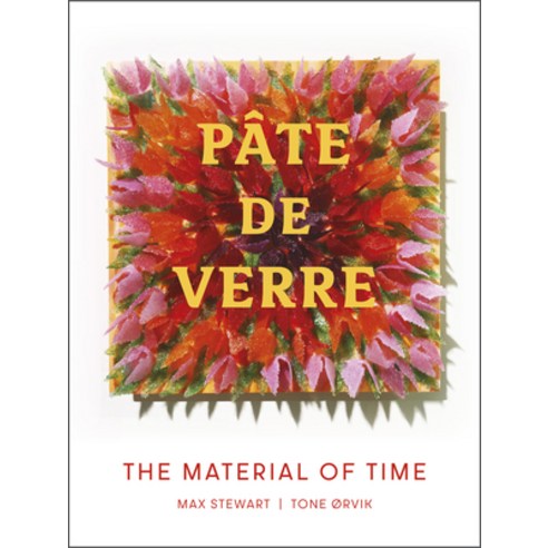 (영문도서) Pâte de Verre: The Material of Time Hardcover, Schiffer Craft, English, 9780764363177