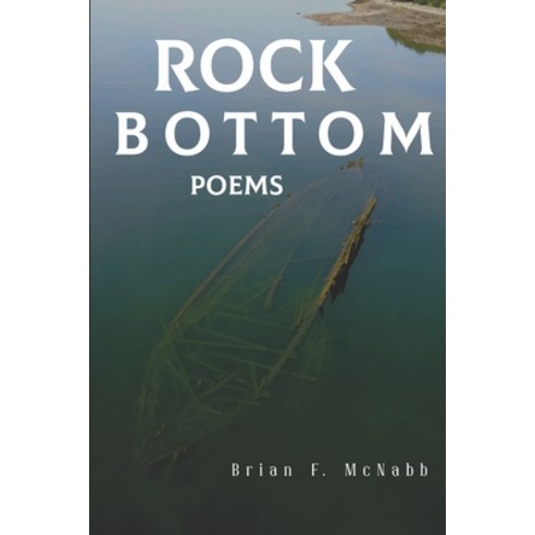 Rock Bottom: Poems Paperback, Independently Published