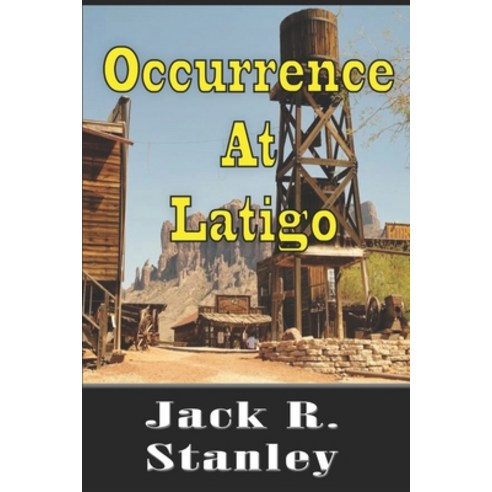 Occurrence at Latigo Paperback, Wrightbridge Press
