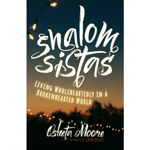 (영문도서) Shalom Sistas: Living Wholeheartedly in a Brokenhearted World Paperback, Herald Press (VA), English, 9781513801490
