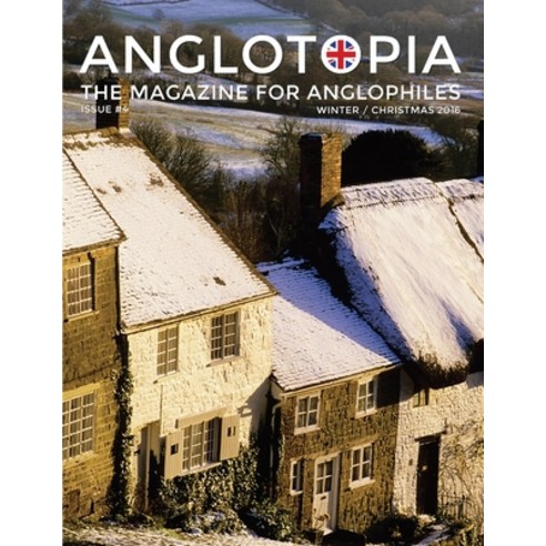 Anglotopia Magazine - Issue #4 - The Christmas Issue Dorset Tolkien ...