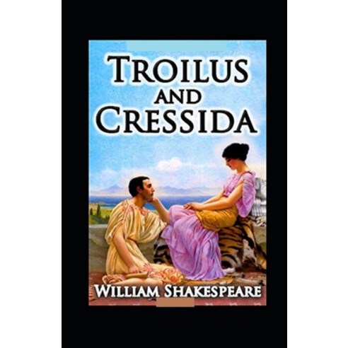 (영문도서) Troilus and Cressida Illustrated Paperback, Independently Published, English, 9798512798249