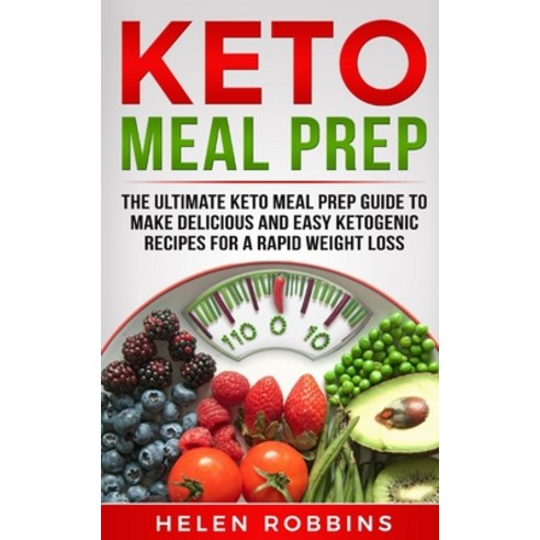 Keto Meal Prep: The Ultimate Keto Meal Prep Guide To Make Delicious And Easy Ketogenic Recipes For A... Paperback, Charlie Creative Lab Ltd Pu..., English, 9781801446099