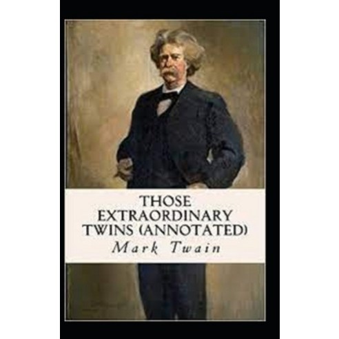 (영문도서) Those Extraordinary Twins Annotated Paperback, Independently Published, English, 9798516797255