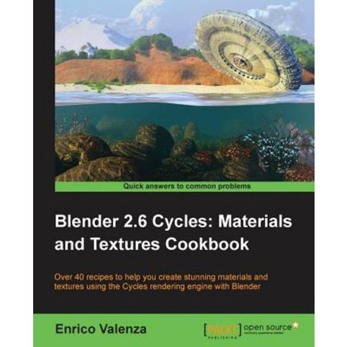 "Blender 2.6 Cycles Materials and Textures Cookbook", Packt Publishing