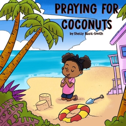 Praying for Coconuts Paperback, Independently Published