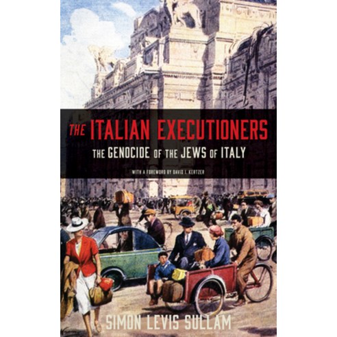 (영문도서) The Italian Executioners: The Genocide of the Jews of Italy Hardcover, Princeton University Press, English, 9780691179056
