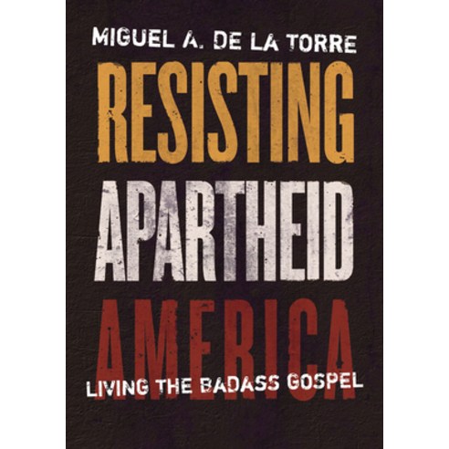 (영문도서) Resisting Apartheid America: Living the Badass Gospel Hardcover, William B. Eerdmans Publish..., English, 9780802882165