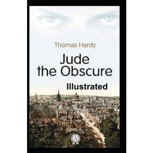 Jude The Obscure Illustrated Paperback, Independently Published