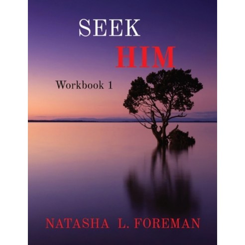 Seek Him: Workbook 1 Paperback, D.O.M.E. Life Publishing