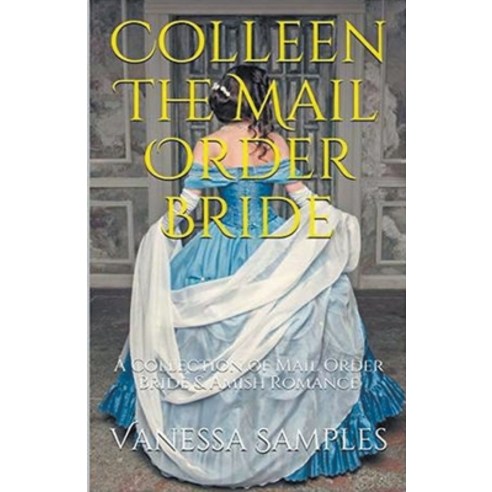 (영문도서) Colleen The Mail Order Bride Paperback, Trellis Publishing, English, 9798224366217