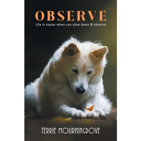 (영문도서) OBSERVE Life is easier when you slow down & observe Paperback, Westwood Books Publishing, English, 9798888875315