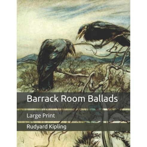 Barrack Room Ballads: Large Print Paperback, Independently Published