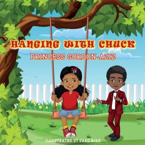 Hanging With Chuck Paperback, F4p Publishing Group, Inc., English, 9781736553206