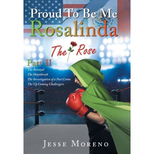 Proud to Be Me Rosalinda: Part II Hardcover, Stratton Press