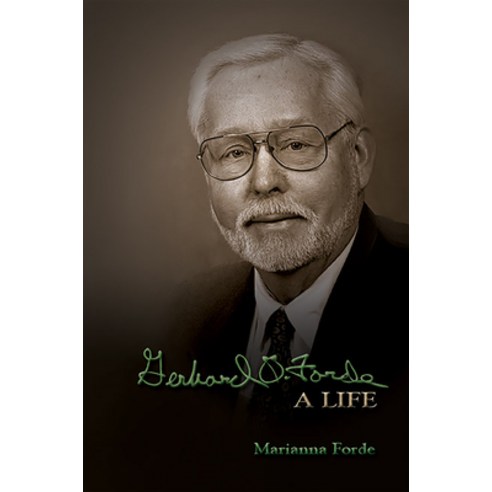 Gerhard O. Forde: A Life Paperback, Lutheran University Press