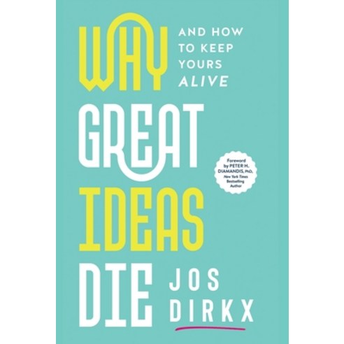 (영문도서) Why Great Ideas Die: And how to keep yours alive Hardcover, Dreamwork Collective, English, 9789948776901