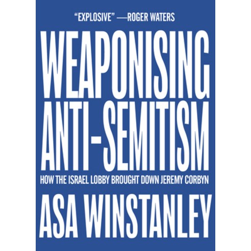 (영문도서) Weaponising Anti-Semitism Paperback, OR Books, English, 9781682193815