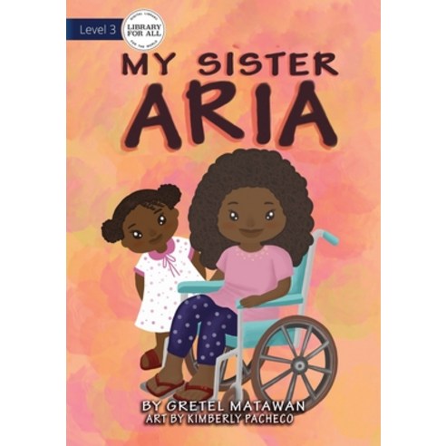 (영문도서) My Sister Aria Paperback, Library for All, English, 9781922621368