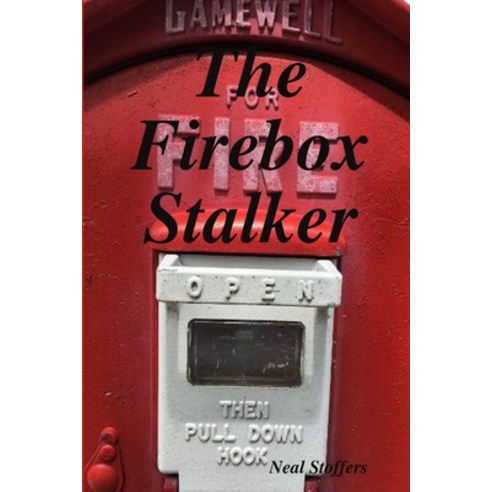 (영문도서) The Firebox Stalker Paperback, Springfield and Hunterdon P..., English, 9781970034219