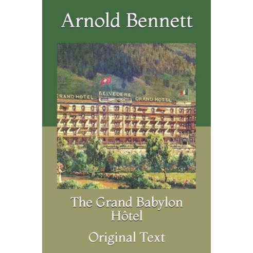 The Grand Babylon Hôtel: Original Text Paperback, Independently Published, English, 9798729124084