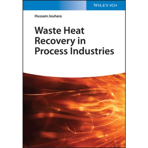 (영문도서) Waste Heat Recovery in Process Industries Hardcover, Wiley-Vch, English, 9783527348565