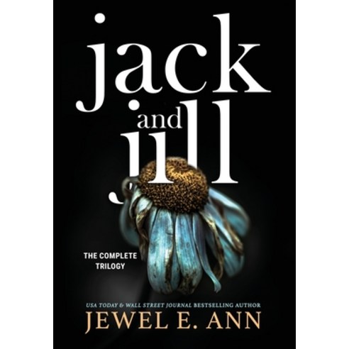 (영문도서) Jack and Jill: The Complete Trilogy Hardcover, Jewel E. Ann LLC, English, 9781735998282