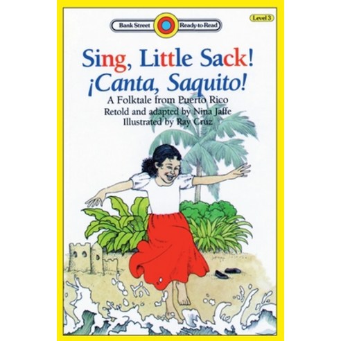 Sing Little Sack! ¡Canta Saquito!-A Folktale from Puerto Rico: Level 3 Paperback, Ibooks for Young Readers