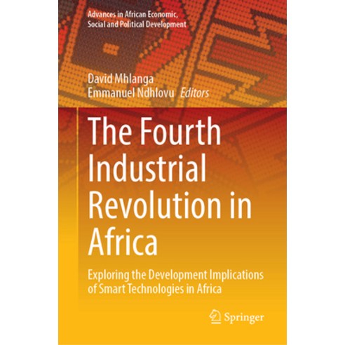 (영문도서) The Fourth Industrial Revolution in Africa: Exploring the Development Implications of Smart T... Hardcover, Springer, English, 9783031286858