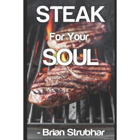 (영문도서) Steak for Your Soul Paperback, Independently Published, English, 9798874108175