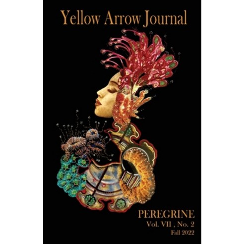 (영문도서) Yellow Arrow Journal Peregrine: Vol. VII No. 2 Fall 2022 Paperback, Yellow Arrow Publishing, English, 9798985070453