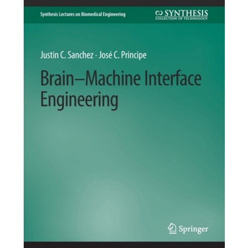 (영문도서) Brain-Machine Interface Engineering Paperback, Springer, English, 9783031004933