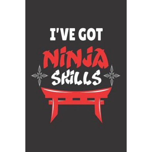 (영문도서) I''ve Got Ninja Skills: Funny Martial Arts Skills Training Workbook Paperback, Independently Published, English, 9781718033320