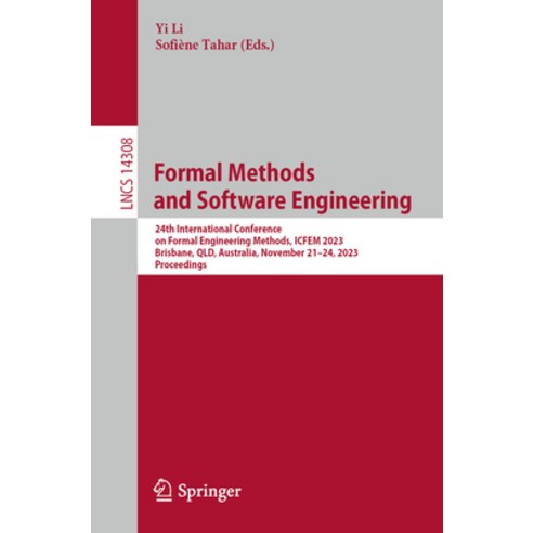 (영문도서) Formal Methods and Software Engineering: 24th International Conference on Formal Engineering ... Paperback, Springer, English, 9789819975839