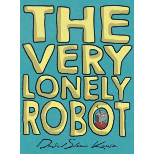 The Very Lonely Robot Hardcover, Sloan Roberts, English, 9780648996910