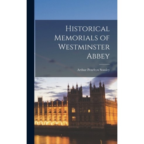 (영문도서) Historical Memorials of Westminster Abbey Hardcover, Legare Street Press, English, 9781016020794