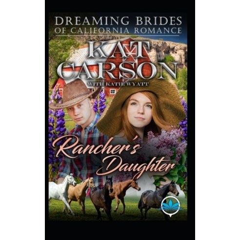 Rancher''s Daughter Paperback, Independently Published