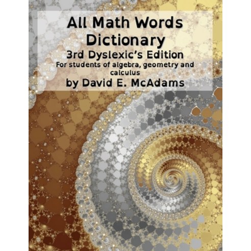 (영문도서) All Math Words Dictionary: For students of algebra geometry and calculus Paperback, Life Is a Story Problem LLC, English, 9781632702784