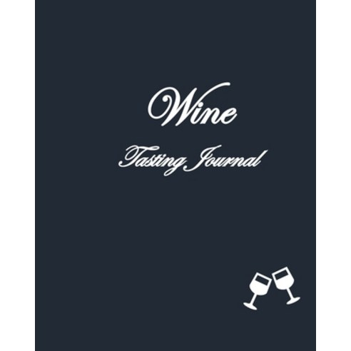 Wine Tasting Journal Paperback, Blurb, English, 9781034011002
