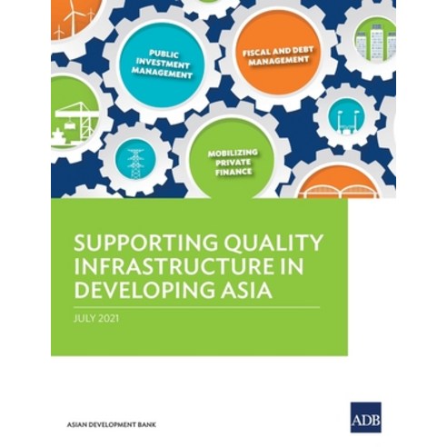 (영문도서) Supporting Quality Infrastructure in Developing Asia Paperback, Asian Development Bank, English, 9789292629779