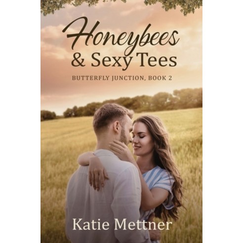 (영문도서) Honeybees and Sexy Tees: A Lake Superior Romance Paperback, Independently Published, English, 9798803212652