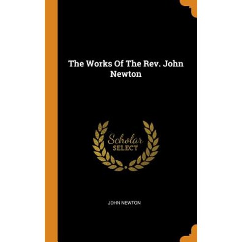 (영문도서) The Works Of The Rev. John Newton Hardcover, Franklin Classics, English, 9780343521370