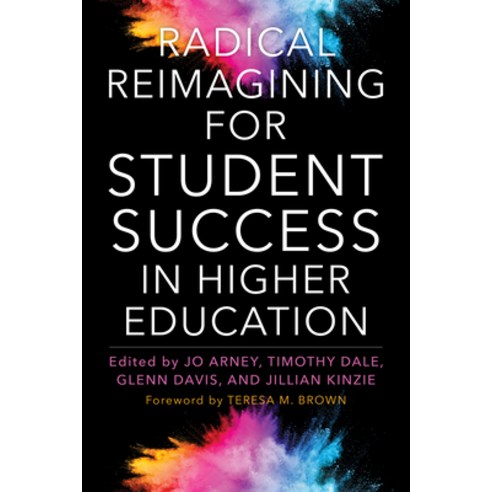 (영문도서) Radical Reimagining for Student Success in Higher Education Paperback, Stylus Publishing (VA), English, 9781642671537