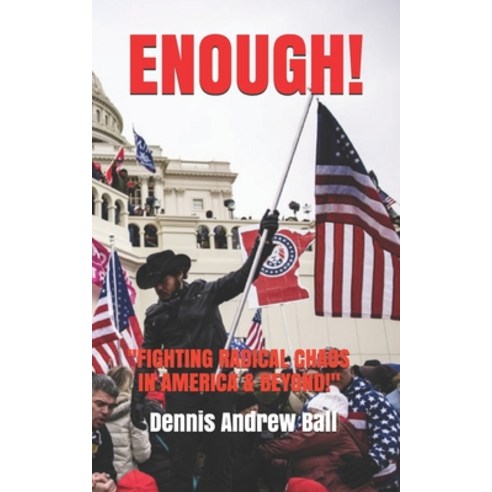 (영문도서) Enough!: Fighting Radical Chaos In America & Beyond! Paperback, Independently Published, English, 9798460989171