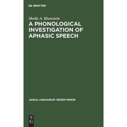 (영문도서) A Phonological Investigation of Aphasic Speech Hardcover, Walter de Gruyter, English, 9789027924483